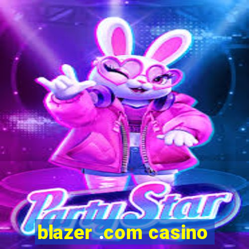 blazer .com casino